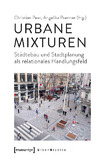 Peer-2024-Urbane Mixturen. Staedtebau und Stadtplanung als relationales H...-vor.pdf.jpg