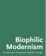 Hunt Tristan - 2024 - Biophilic Modernism The Pioneers of Austrian Biophilic...pdf.jpg